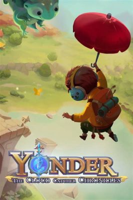 Yonder: The Cloud Catcher Chronicles - Bir Açık Dünya Macerasında Bulutları Yakalamak!